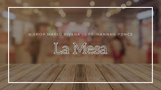 La Mesa  Bishop Mario Rivera  Ft Hannah Ponce  Con Letra [upl. by Siwel]