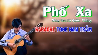 Phố Xa  Karaoke Tone Nam Trầm  Karaoke NBC  Beat Hay [upl. by Stoat]