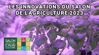 Les innovations du Salon de lAgriculture 2023 [upl. by Etteniotnna]