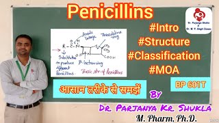 Penicillins  Introduction Structure Classification MOA Examples  BP 601T  Unit1  L3 [upl. by Keynes509]