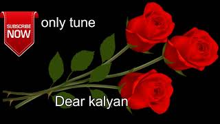 Dear Kalyan TUNE ONLY MrBeast [upl. by Sarajane]