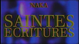 NAKA  Saintes écritures [upl. by Artie]