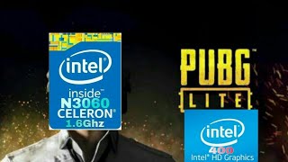 PUBG Lite on Celeron N3060Intel HD Graphics 400 [upl. by Lorne]