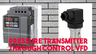 PRESSURE TRANSMITTER THROUGH CONTROL VFD [upl. by Malchus]