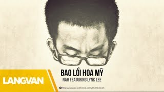 Bao Lời Hoa Mỹ  Nah Featuring Lynk Lee  Rap Việt [upl. by Irrol]