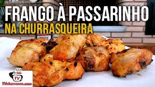 Como Fazer Frango à Passarinho na Churrasqueira  Tv Churrasco [upl. by Egan767]