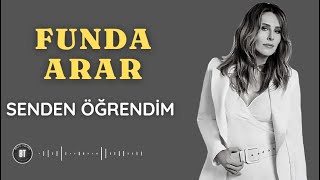 FUNDA ARAR  Senden Öğrendim  YENİ LyricsSözleri [upl. by Trainer527]