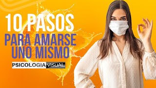 10 Pasos para amarse uno mismo Hazlo ya 💗 Psicología [upl. by Shalom516]