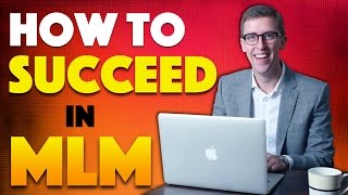 How To Succeed In MLM  The Fastest Path To Success In Network Marketing [upl. by Ylatan]