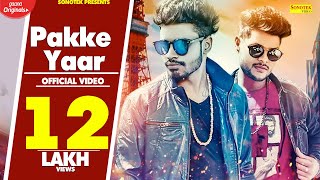 SUMIT GOSWAMI  Pakke Yaar  SHANKY GOSWAMI  New Haryanvi Songs Haryanavi 2019  Sonotek [upl. by Ofelia]