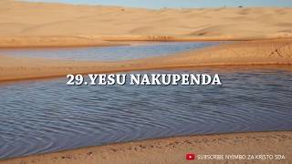 29 YESU NAKUPENDA  NYIMBO Z KRISTO Lyrics video [upl. by Misab]