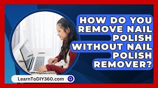 How Do You Remove Nail Polish Without Nail Polish Remover  LearnToDIY360com [upl. by Belac]