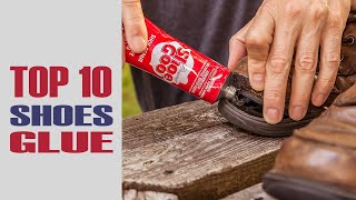 Top 10 Best Glue for Shoes  Fix Your Shoes in a Minute [upl. by Darell]