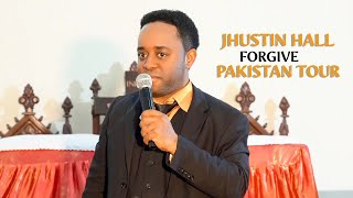 quotForgivequot Pakistan Hope Tour  Jhustin Hall [upl. by Schlesinger]