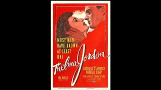 Old Time Films  The File on Thelma Jordon 1949  Classic Suspense Thriller Movie [upl. by Funch]