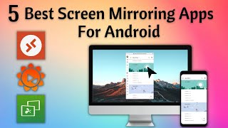 5 Best Screen Mirroring Apps For Android [upl. by Ariajaj167]