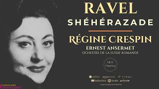 Ravel  Shéhérazade Three Poems for Voice and Orchestra Ctrc Régine Crespin  Remastered [upl. by Eeltrebor]