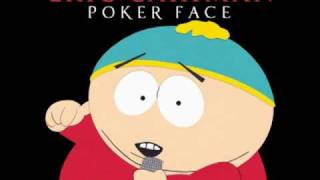 Eric Cartman  Poker Face Rock Band Version HQ digitally recorded [upl. by Leidba248]