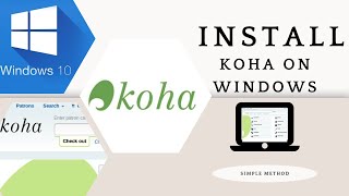 Intsall KOHA on Windows  Easy Method  No Porgramming Knowledge Required  Windows 1087 [upl. by Samtsirhc484]