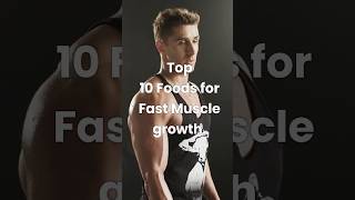 Top 10 Foods to Supercharge Your Muscle Growth [upl. by Herod]