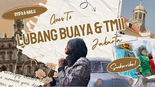 MINI VLOG GOES TO TMII amp LUBANG BUAYA 🚗 [upl. by Efren]