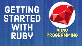 Ruby Tutorial For Beginners  Getting Started With Ruby [upl. by Dinin]