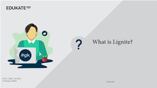 What is Lignite [upl. by Uos]