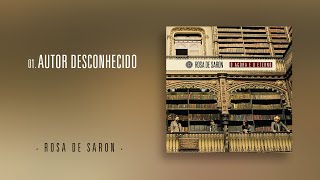 Rosa de Saron  Autor Desconhecido Álbum O Agora e o Eterno [upl. by Natty]