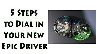 How to Dial In Your Callaway Epic Driver [upl. by Anita]