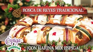 Rosca de reyes tradicional Con Harina Mix Espiga [upl. by Barclay147]