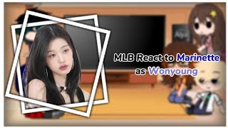 MLB React to Marinette as Jang Wonyoung from IVE♡ [upl. by Olegnalehcim]