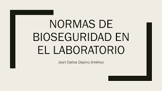 Normas de Bioseguridad en el Laboratorio [upl. by Ann159]