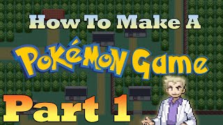 How To Make a Pokemon Game in RPG Maker  Part 1 Getting Started [upl. by Clute]