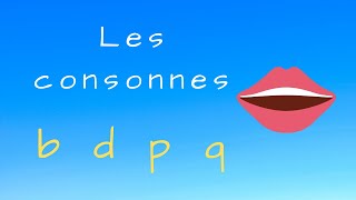 Les consonnes b d p et q [upl. by Zaslow412]