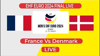 🔴 France Vs Denmark Final Live  2024 European Mens Handball Championship Final Live  håndbold [upl. by Divine]