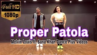 Proper Patola  Melvin Louis ft Sana Khan  Dance Plus Videos [upl. by Alejoa]