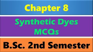 Synthetic Dyes MCQ Questions I BSc second semester Chemistry I BSc 2nd semester Chemistry MCQ [upl. by Carling]