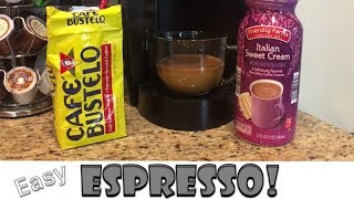 How to make the BEST Espresso with a Keurig and Cafe Bustelo [upl. by Lawrenson]