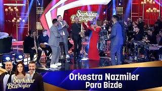 Orkestra Nazmiler  PARA BİZDE [upl. by Geibel]