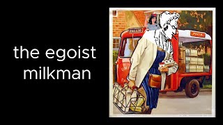 Max Stirner  The Egoist Milkman [upl. by Carolyn]