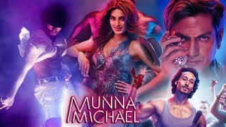 Munna Michael Full Movie  Tiger Shroff  Naseeruddin Shah  Nidhi Agrawal  Review and Facts [upl. by Ettelrahc]