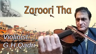 Zaroori Tha Violin CoverGHQadri Rahat Fateh Ali Khanpopular songpopular song [upl. by Vasiliki]