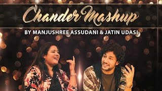 Chander Mashup  Jatin Udasi amp Manjushree Assudani  Official Sindhi Video [upl. by Tessy109]