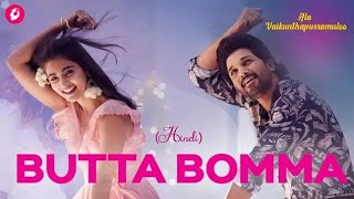 AlaVaikunthapurramuloo Butta Bomma Hindi Full Video Song  Allu Arjun 2022 [upl. by Nissie]