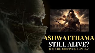 Ashwatthama is Still Alive क्या अश्वत्थामा ज़िंदा है [upl. by Onibag]