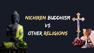 Nichiren Buddhism Vs Other Religions [upl. by Dayna]