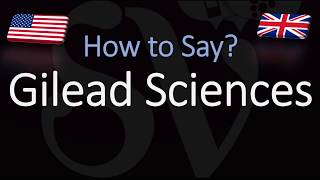 How to Pronounce Gilead Sciences CORRECTLY [upl. by Eibloc401]