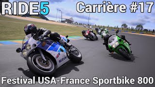 RIDE 5  carrière 17  Festival USA  France Sportbike 800 [upl. by Creedon881]