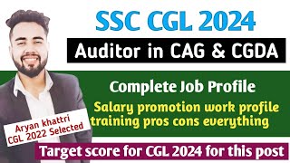 SSC CGL 2024  Auditor in CAG amp CGDA complete job profile  target score for cgl 2024 for this post [upl. by Conley]