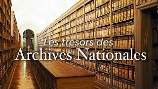 Les Trésors des Archives nationales  Documentaire [upl. by Marutani]